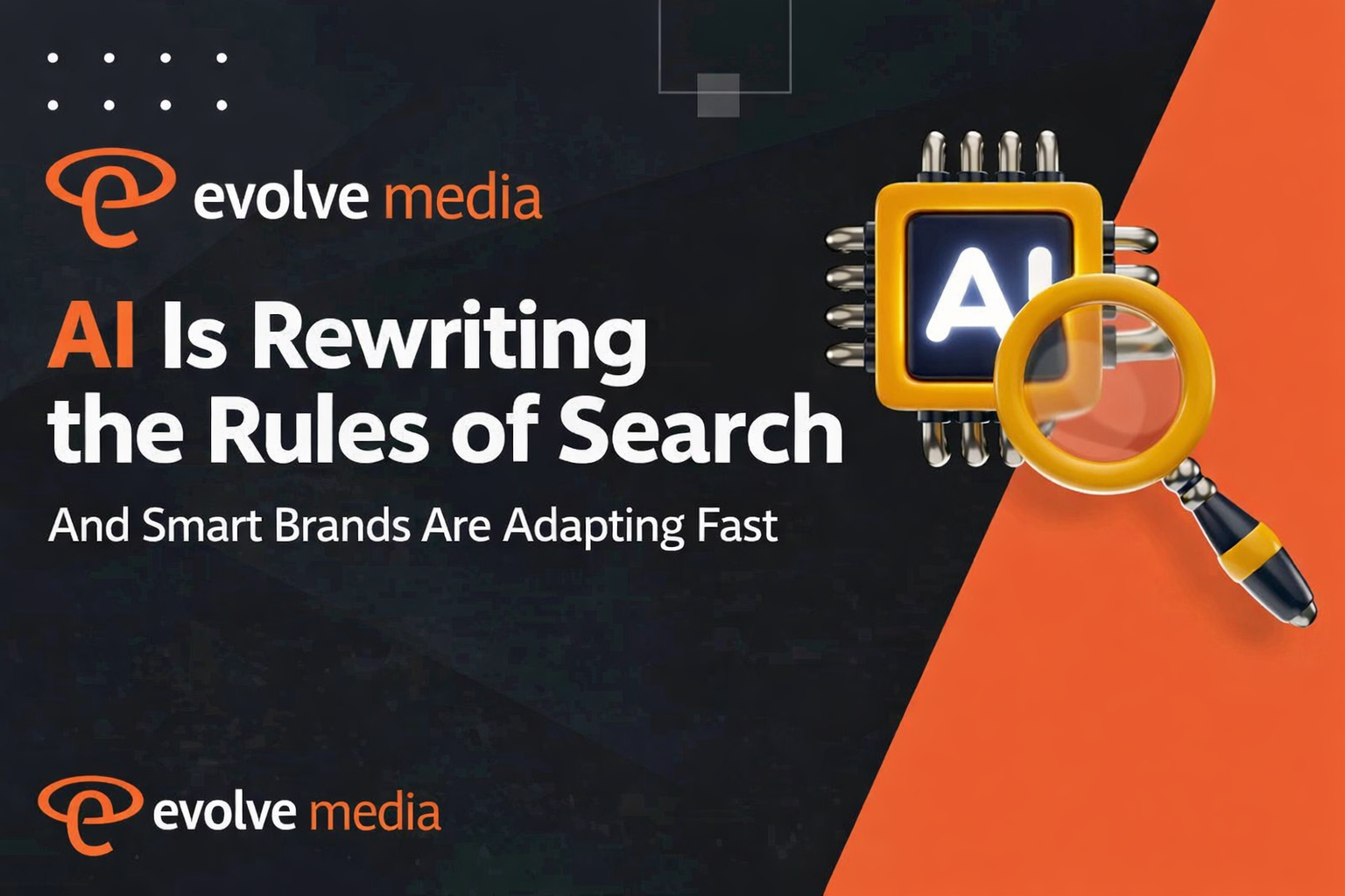 AI Is Rewriting the Rules of Search — And Smart Brands Are Adapting Fast